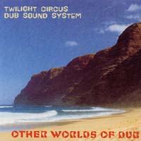 Twilight Circus - Other Worlds of Dub